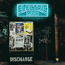Electric Mob : Discharge